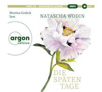Die späten Tage: Über das Altwerden und eine späte große Liebe