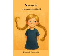 Natascia e le treccie ribelli