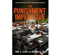 Natasha A. Frost Todd R. Clear The Punishment Imperative (Tascabile)