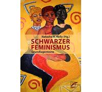 Natasha A. Kelly Sojourner Truth Angela Davis Th Schwarzer Feminism (Tascabile)