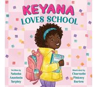Natasha A Tarpley Keyana Loves School (Copertina rigida)