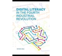 Natasha Able Digital Literacy in the Fourth Industrial Revolution: N (Tascabile)