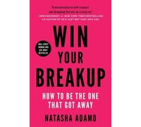 Natasha Adamo Win Your Breakup (Tascabile)
