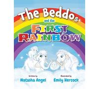 Natasha Angel The Beddos and the First Rainbow (Tascabile)