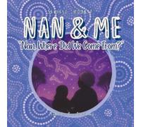 Natasha Ann Weribone Nan, Where Did We Come From? (Tascabile) Nan & Me