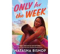 Natasha Bishop Only for the Week (Tascabile) Forever Falling Series