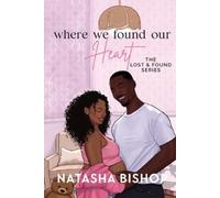 Natasha Bishop Where We Found Our Heart (Tascabile)