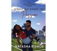 Natasha Bishop Where We Found Our Passion (Tascabile)