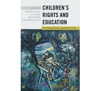 Natasha Blanchet-Cohen Childrenʼs Rights and Education (Tascabile)