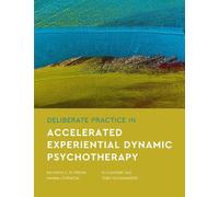 Deliberate Practice in Accelerated Experiential Dynamic Psychotherapy