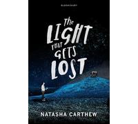 Natasha Carthew The Light That Gets Lost (Tascabile)