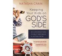 Natasha Crain Keeping Your Kids on God's Side (Tascabile)