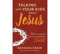 Natasha Crain Talking with Your Kids about Jesus (Tascabile)