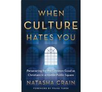 Natasha Crain When Culture Hates You (Tascabile)