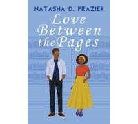 Natasha D Frazier Love Between The Pages (Tascabile)