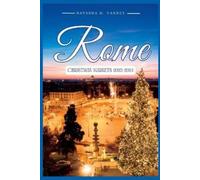 Natasha D Varney Rome Christmas Markets 2023-2024 (Tascabile)