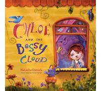Natasha Daniels Chloe and the Bossy Cloud (Copertina rigida)