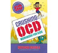 Natasha Daniels Crushing OCD Workbook for Kids (Tascabile)