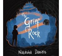 Natasha Daniels The Grief Rock (Copertina rigida)