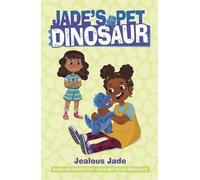 Natasha Deen Jealous Jade (Copertina rigida) Jade's Pet Dinosaur