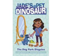 Natasha Deen The Dog Park Disguise (Copertina rigida) Jade's Pet Dinosaur