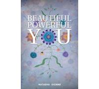 Natasha Dionne Beautiful Powerful You (Tascabile)