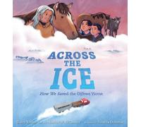 Natasha Donovan Heather M. O'Conn Across the Ice: How We Save (Copertina rigida)