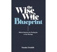 Natasha Drisdelle The Wise Wife Blueprint (Tascabile)