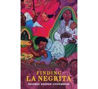Natasha Gordon-Chipembere Finding La Negrita (Tascabile)