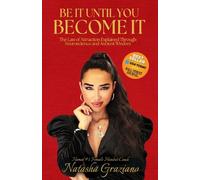 Natasha Graziano Be It Until You Become It (Tascabile)