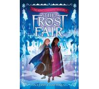 Natasha Hasting The Miraculous Sweetmakers #1: The Frost Fai (Copertina rigida)