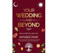 Natasha Hood Your Wedding and Beyond (Tascabile)