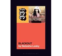 Natasha Lasky Britney Spears's Blackout (Tascabile) 33 1/3