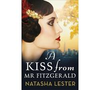 Natasha Lester A Kiss From Mr Fitzgerald (Tascabile)