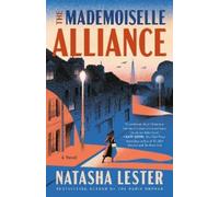 Natasha Lester The Mademoiselle Alliance (Tascabile)