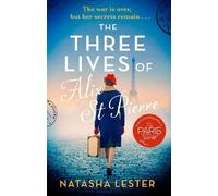 Natasha Lester The Three Lives of Alix St Pierre (Tascabile)