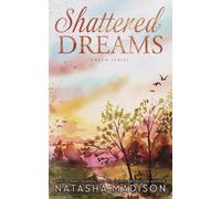 Natasha Madison Shattered Dreams (Dreams Series Book 1) (Tascabile)