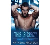 Natasha Madison This Is Crazy (Tascabile) This Is