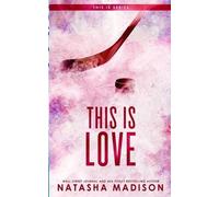 Natasha Madison This Is Love (Special Edition Paperback) (Tascabile) This Is
