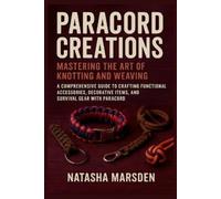 Natasha Marsden Paracord Creations (Tascabile)