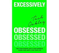 Natasha Oakley Excessively Obsessed (Copertina rigida)