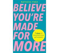 Natasha Page Believe You’re Made for More (Tascabile)
