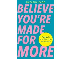 Natasha Page Believe You’re Made for More (Tascabile)