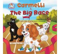 Natasha Pritche Carmelli & The Big Race: A Dog's Tale of Acceptance (Tascabile)