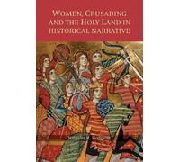 Natasha R. Hodg Women, Crusading and the Holy Land in Histori (Copertina rigida)