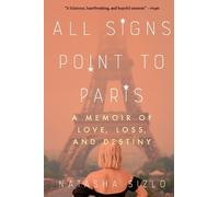 Natasha Sizlo All Signs Point to Paris (Tascabile)