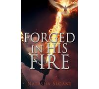 Natasha Sloane Forged in His Fire (Tascabile)