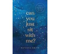 Natasha Smith Can You Just Sit with Me? (Tascabile)