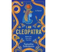 Natasha Solomons I Am Cleopatra (Tascabile)
