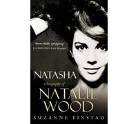 Natasha: The Biography of Natalie Wood